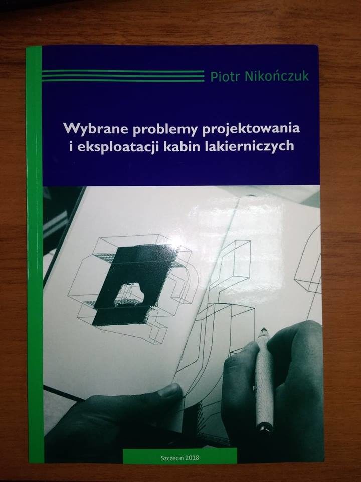 Biblioteka lakiernika- „Wybrane problemy projektowania i eksploatacji kabin lakierniczych” Biblioteka lakiernika- „Wybrane problemy projektowania i eksploatacji kabin lakierniczych”