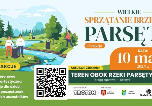 Troton zaprasza na Wielkie Sprzątanie Parsęty 2025 – powrót akcji po 6 latach z atrakcjami i wsparciem gmin Dygowo i Gościno Troton zaprasza na Wielkie Sprzątanie Parsęty 2025 – powrót akcji po 6 latach z atrakcjami i wsparciem gmin Dygowo i Gościno